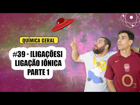 Química Simples #39 - [Ligações] - Ligação iônica (Parte 1/4)