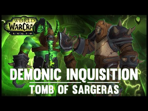 Demonic Inquisition - Tomb of Sargeras - 7.2 PTR - FATBOSS