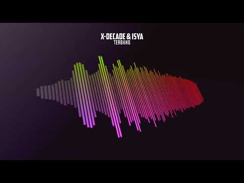 x-Decade & ISYA - Terbang (Official Visualizer)