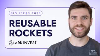 Big Ideas 2026: Reusable Rockets