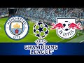 Manchester City vs RB Leipzig LIVE | UEFA Champions League 2023 Match | Watch Along & Gameplay
