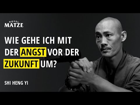 Shaolin Meister Shi Heng Yi über den Umgang mit der Angst