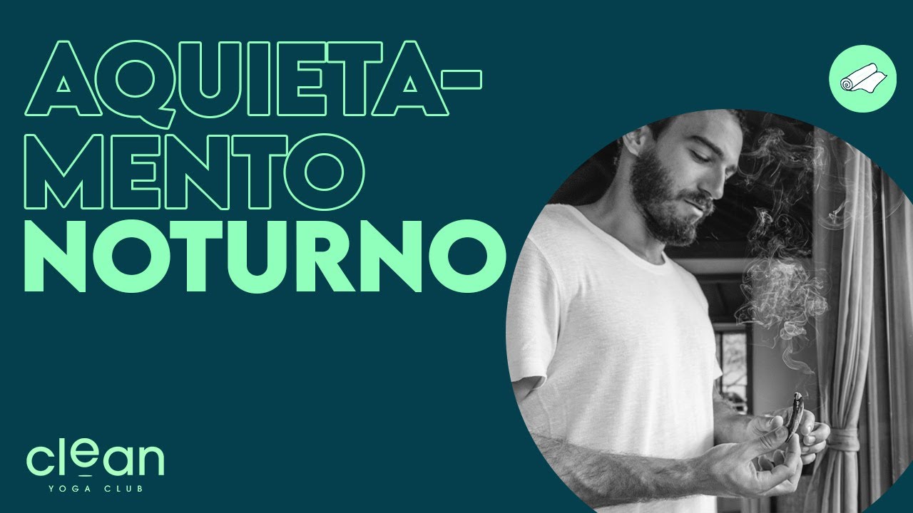 Aquietamento Noturno | Aula de Yoga CYC