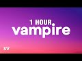[1 HOUR] Olivia Rodrigo - vampire (Lyrics)