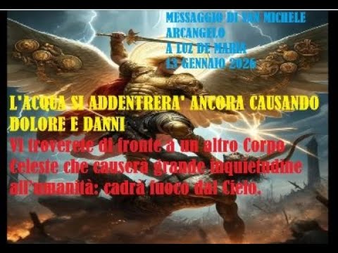 L'ACQUA SI ADDENTRERA' ANCORA CAUSANDO DANNI E DOLORE . VI TROVERETE DINANZI AD UN CORPO CELESTE