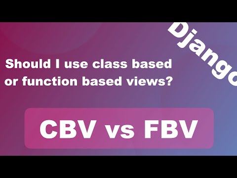 Python Django | Class Based vs Function Based Views? thumbnail