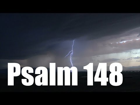 Psalm 148 - Praise to the Lord, the King of the cosmos