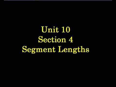 Unit 10 Section 5 Segment Lengths