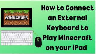 How to Connect an External Keyboard to Play Minecraft on your IPad