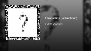 XXXTentacion - Introduction (instructions)