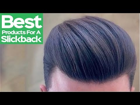 Best Hair Products For A Slick Back Hairstyle [2023...