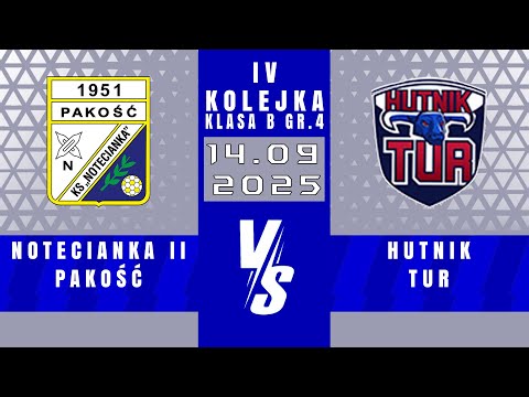 SERIE B | Notecianka II Pakość - Hutnik Tur | 2 - 1