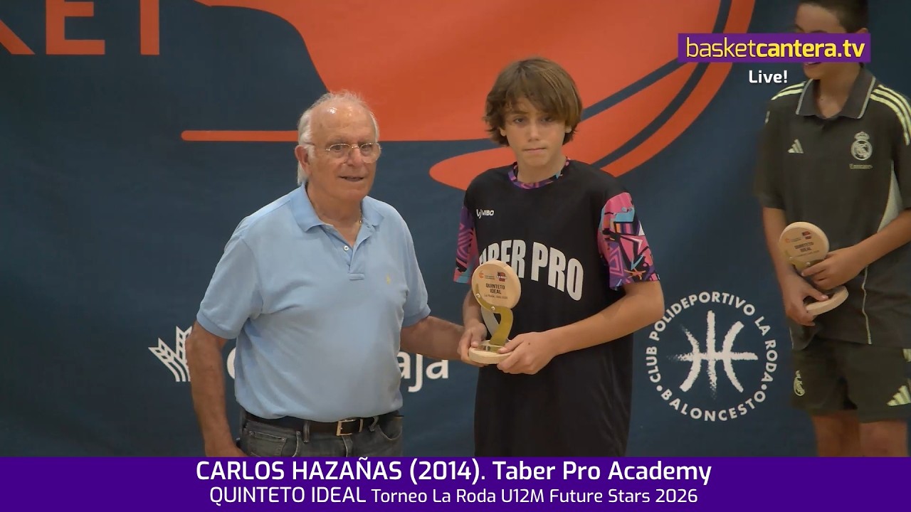 CARLOS HAZAÑAS (2014). Taber Pro Academy.- QUINTETO IDEAL. Torneo U12M Future Stars LA RODA 2026