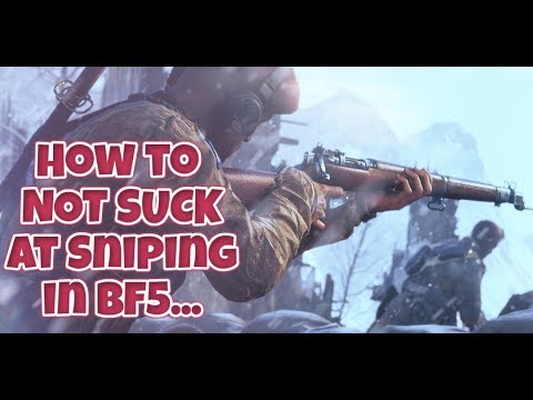 How to NOT SUCK at Sniping in Battlefield 5! - ULTIMATE GUIDE | Tips and Tricks | (PS4)