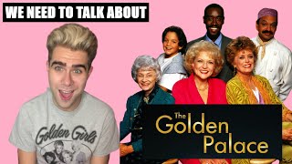 We Need To Talk About The Golden Palace