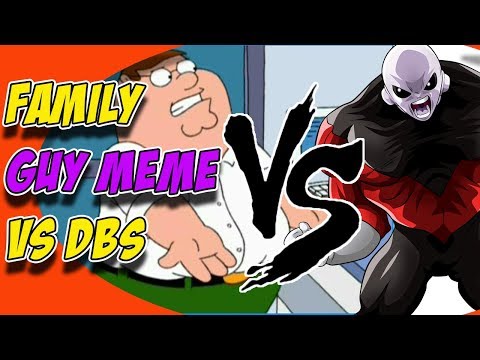 Family Guy Meme and Dragonball Super Mash Ups