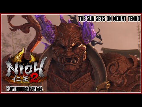 Nioh 2 Playthrough Part 24 – The Sun Sets On Mount Tenno