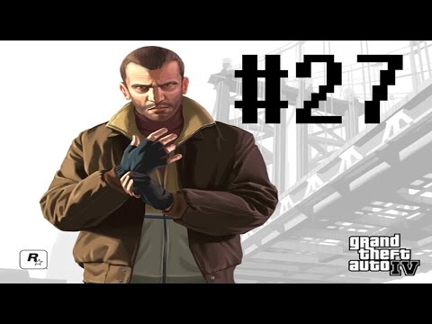 GTA 4 / IV PC Walkthrough w/ Commentary Part 27