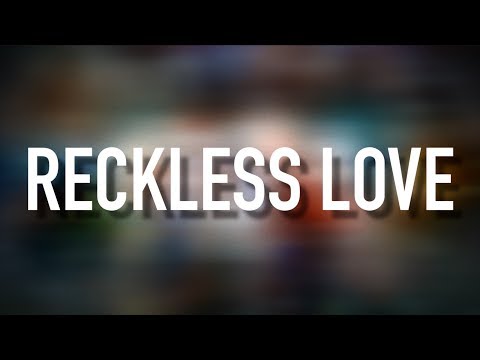 Reckless Love - [Lyric Video] Cory Asbury