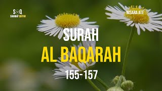 Download lagu Surah Al Baqarah Ayat 155-157 - Nisara Ate mp3