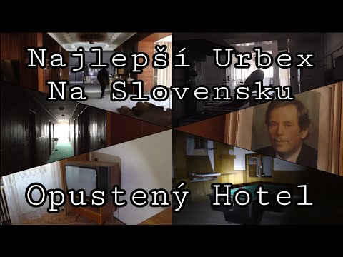 URBEX┃Opustený Hotel - NAJLEPŠÍ URBEX NA SLOVENSKU┃TATRA URBEX