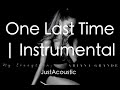 One Last Time - Ariana Grande (Acoustic Karaoke ...