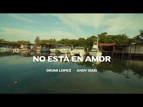 Drumi López ❌ Andy Isasi - No está en amor ❌ Diamantone