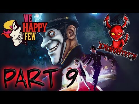 We Happy Few PC Gameplay Walkthrough Part 9 Full Release Version
