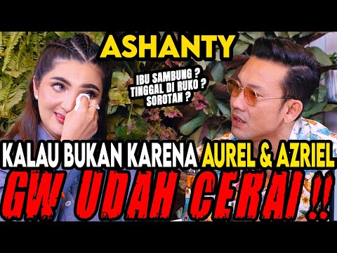 IBU SAMBUNG, BULLYAN, CERAI ⁉️ GW BERTAHAN KARNA AUREL & AZRIEL ‼️ (ASHANTY)-Curhat Bang