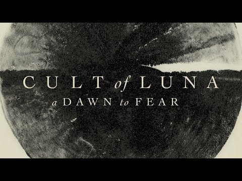 Cult of Luna - A Dawn to Fear (FULL ALBUM)