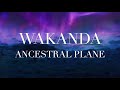 Black Panther Music And Ambience Wakanda Ancestral Plane