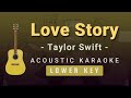 Love Story - Taylor Swift (Male / Lower Key Acoustic Karaoke)
