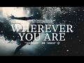 Martin Garrix DubVision Feat Shaun Farrugia Wherever You Are Lyric Video