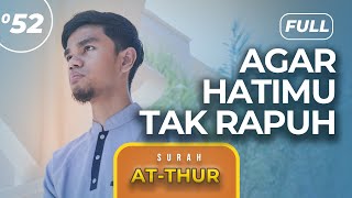 Download lagu Surah AT-THUR (FULL) - Muzammil Hasballah mp3