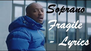 Soprano - Fragile ♫ Lyrics Paroles Karaoké Soprano - Fragile ♫ Lyrics Paroles Karaoké