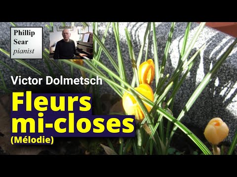 Victor Dolmetsch: Fleurs mi-closes (Mélodie)