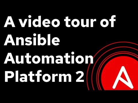 A Video Tour of Ansible Automation Platform 2