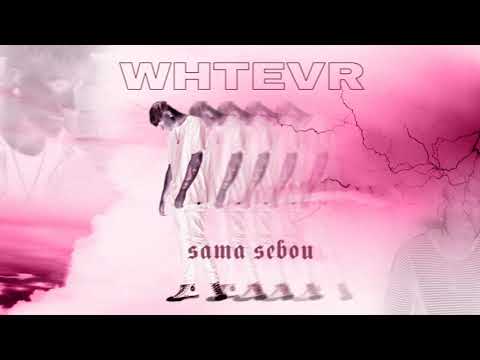 whtevr - sama sebou [NiNETY8]