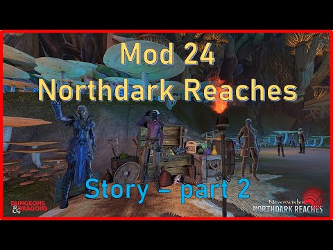 Neverwinter: Mod24 Northdark Reaches Story Part 2 #story #walkthrough