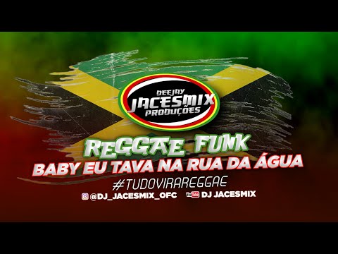 BABY EU TAVA NA RUA DA ÁGUA- REGGAE FUNK- #reggae #reggaefunk #reggaeremix