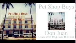 Pet Shop Boys -  Don Juan (GMDZ 2015 Deep Acid II Remix)