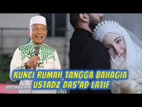 Kunci Rumah Tangga Bahagia – Ustadz Das'ad Latif #sakinah #nasihat #nasihatpernikahan #kajianislam