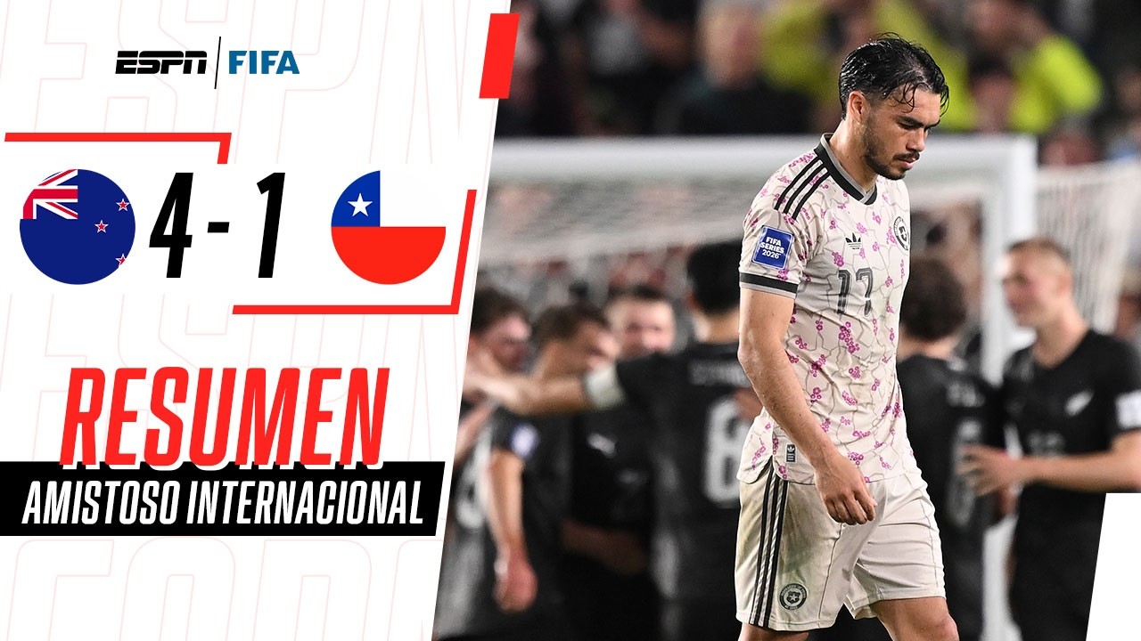UNA PESADILLA: LA ROJA FUE GOLEADA POR EL N° 85 DEL RANKING FIFA | Nueva Zelanda 4-1 Chile | RESUMEN