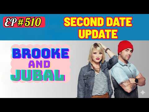 Brooke and Jubal Second Date Update | Too Funny to Click AwaySecond Date PodCastr | Ep.510
