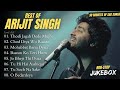 Best Of Arijit Singh Arijit Singh Hits Song 30min Of NonStop Bollywood Sad Songs Slowed Reverb