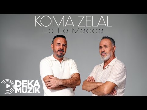 Koma Zelal - Le Le Maqqa