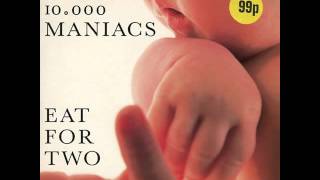 10,000 Maniacs - From The Time You Say Goodbye (1989)