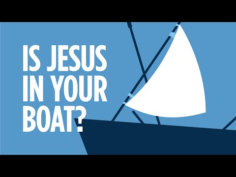 耶穌在你的船上嗎？ (Is Jesus in Your Boat?)