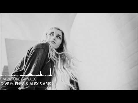 Salvatore Ganacci - Dive ft. Enya & Alexis