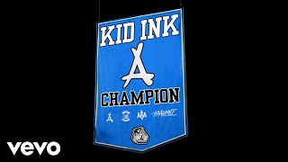 Kid Ink - Champion (Audio)